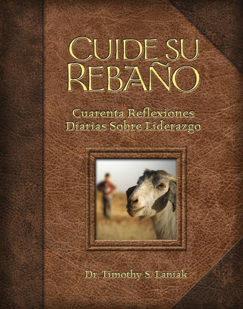 Cover of the book Cuide su rebaño by Timothy Laniak, ShepherdLeader Publications
