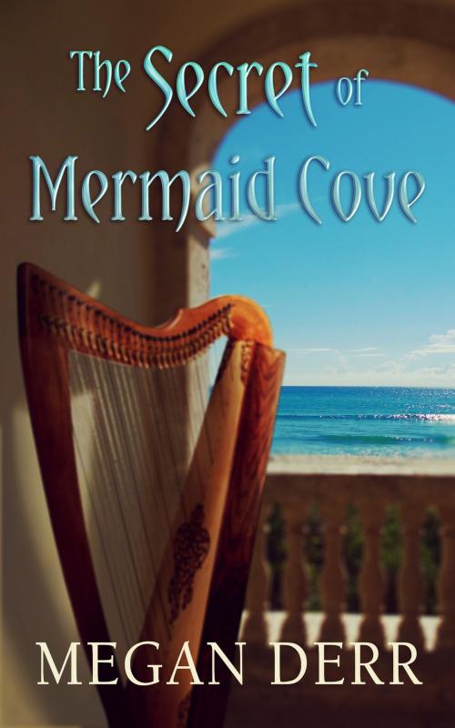 Cover of the book The Secret of Mermaid Cove by Megan Derr, Less Than Three Press LLC