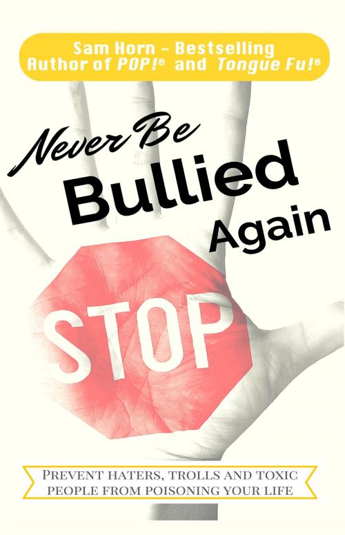 Cover of the book Never Be Bullied Again by Sam Horn, Cool Gus Publishing