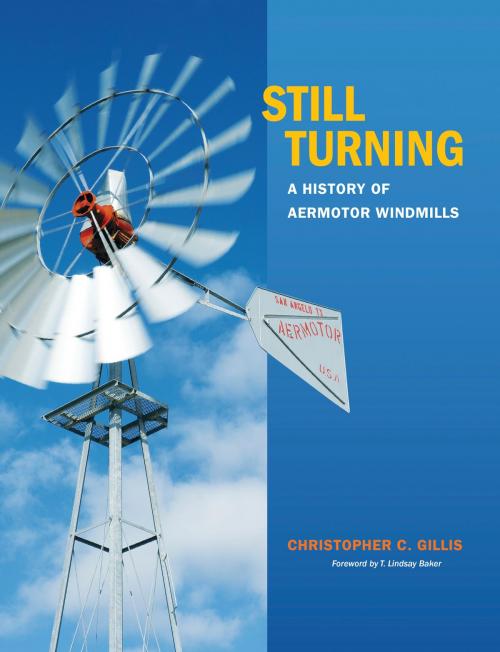 Cover of the book Still Turning by Christopher C. Gillis, Texas A&M University Press