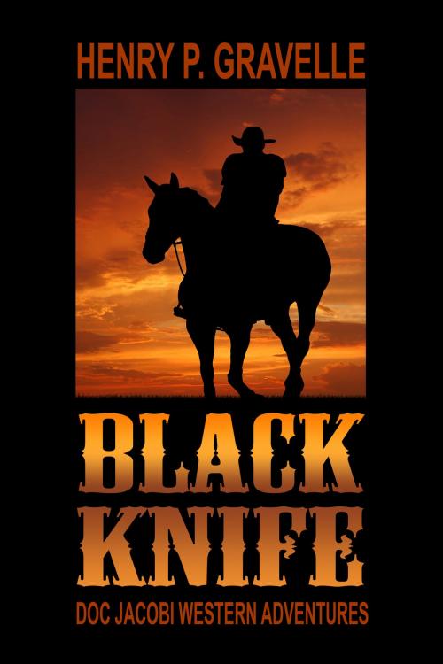 Cover of the book Black Knife by Henry P. Gravelle, Rogue Phoenix Press
