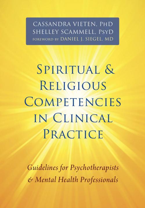 Cover of the book Spiritual and Religious Competencies in Clinical Practice by Cassandra Vieten, PhD, Shelley Scammell, PsyD, New Harbinger Publications