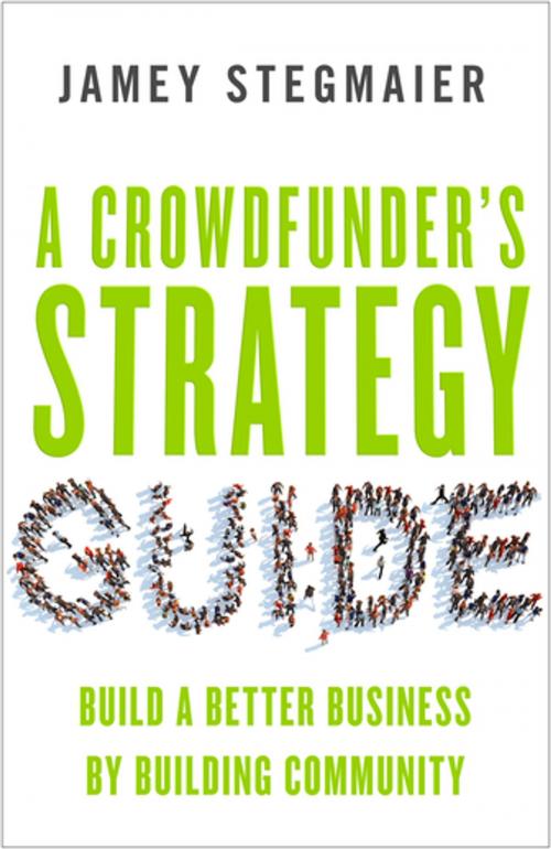 Cover of the book A Crowdfunder’s Strategy Guide by Jamey Stegmaier, Berrett-Koehler Publishers