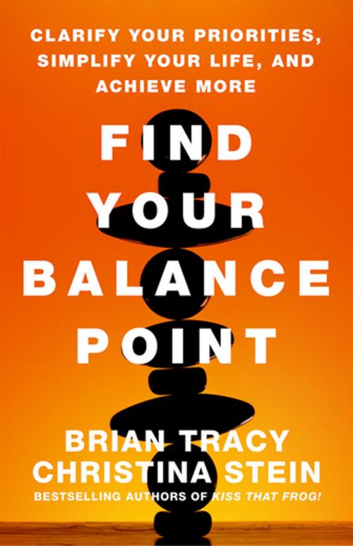 Cover of the book Find Your Balance Point by Brian Tracy, Christina Stein, Berrett-Koehler Publishers