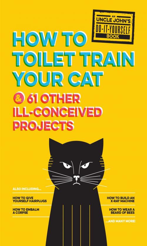 Cover of the book Uncle John's How to Toilet Train Your Cat by Bathroom Readers' Institute, Portable Press
