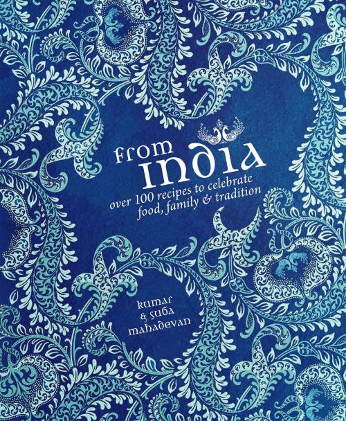 Cover of the book From India by Kumar Mahadevan, Suba Mahadevan, Thunder Bay Press