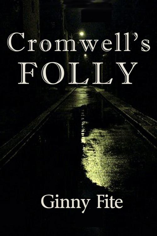Cover of the book Cromwell's Folly by Ginny Fite, Black Opal Books