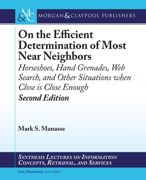 Cover of the book On the Efficient Determination of Most Near Neighbors by Mark S. Manasse, Morgan & Claypool Publishers