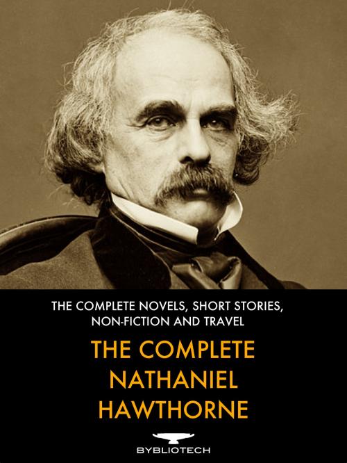 Cover of the book The Complete Nathaniel Hawthorne by Nathaniel Hawthorne, Bybliotech