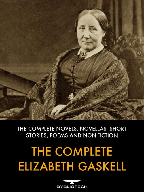 Cover of the book The Complete Elizabeth Gaskell by Elizabeth Gaskell, Bybliotech