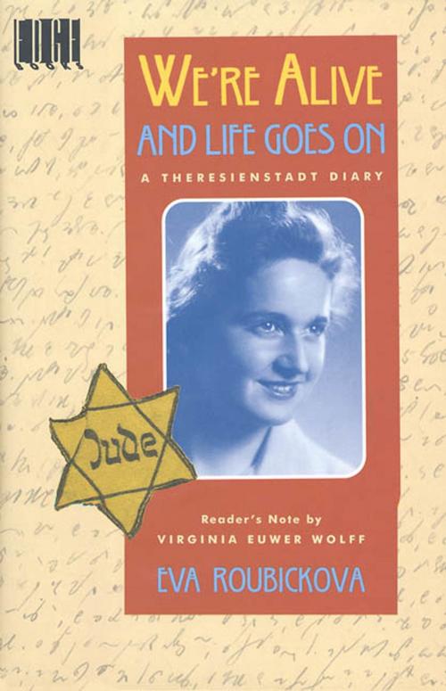 Cover of the book We're Alive and Life Goes On by Eva Roubickova, Henry Holt and Co. (BYR)