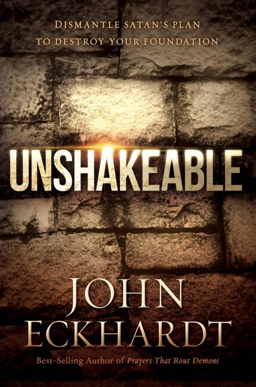 Cover of the book Unshakeable by John Eckhardt, Charisma House