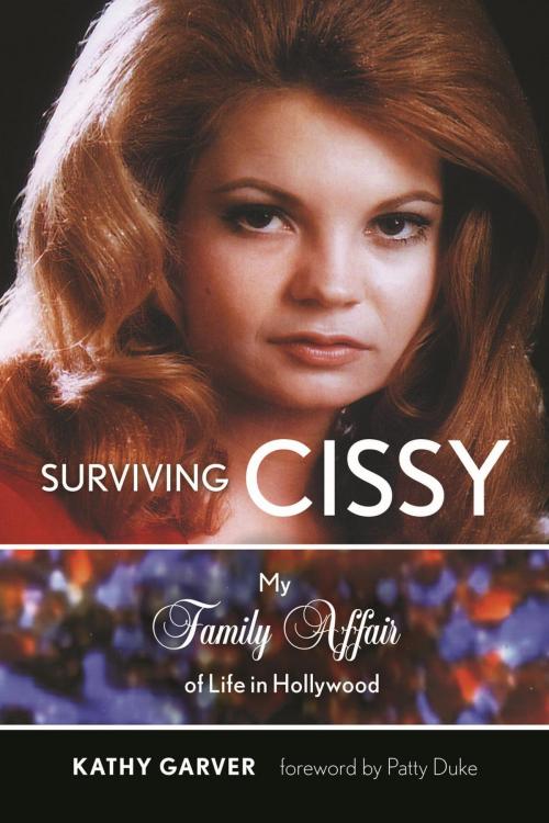 Cover of the book Surviving Cissy by Kathy Garver, Taylor Trade Publishing