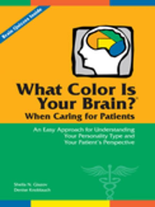 Cover of the book What Color Is Your Brain? When Caring for Patients by , SLACK Incorporated