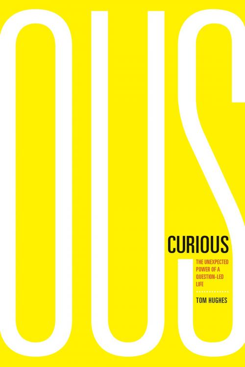 Cover of the book Curious by Tom Hughes, The Navigators