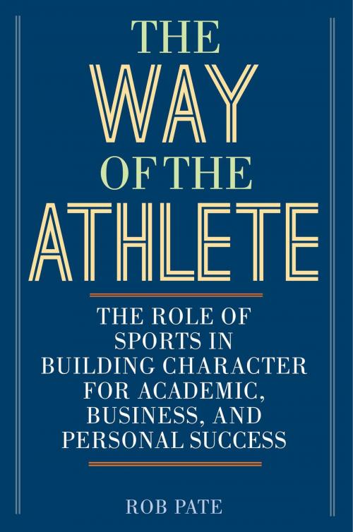 Cover of the book The Way of the Athlete by Rob Pate, Skyhorse