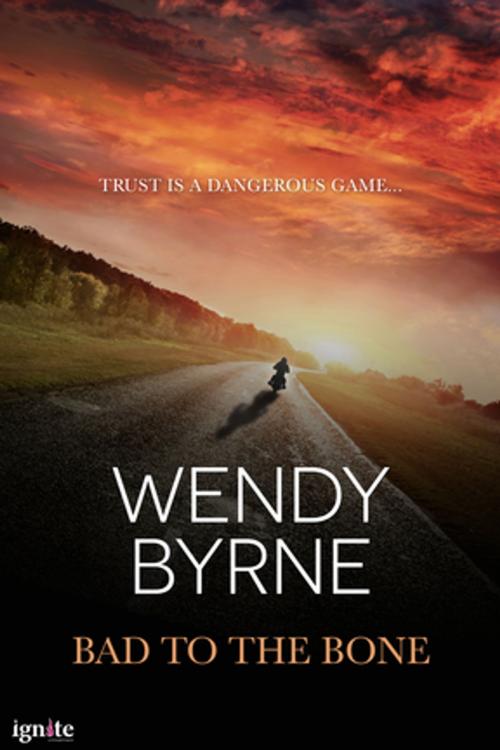 Cover of the book Bad to the Bone by Wendy Byrne, Entangled Publishing, LLC
