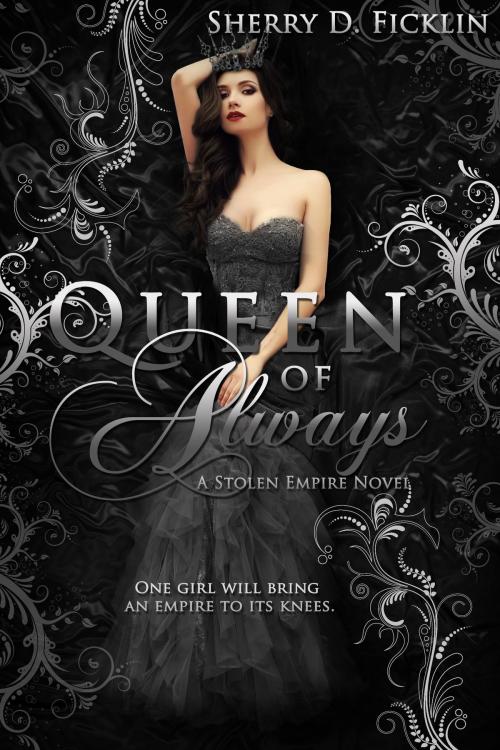 Cover of the book Queen of Always by Sherry D. Ficklin, Clean Teen Publishing, Inc.