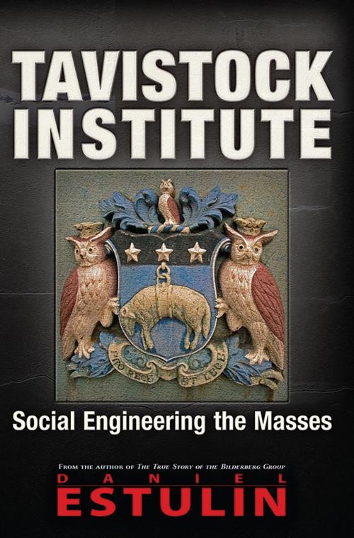 Cover of the book Tavistock Institute by Daniel Estulin, Trine Day