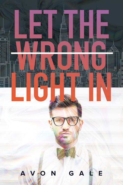 Cover of the book Let the Wrong Light In by Avon Gale, Dreamspinner Press