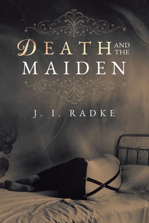 Cover of the book Death and the Maiden by J. I. Radke, Dreamspinner Press