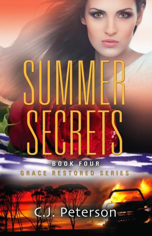 Cover of the book Summer Secrets: Grace Restored Series - Book Four by C.J. Peterson, BookLocker.com, Inc.