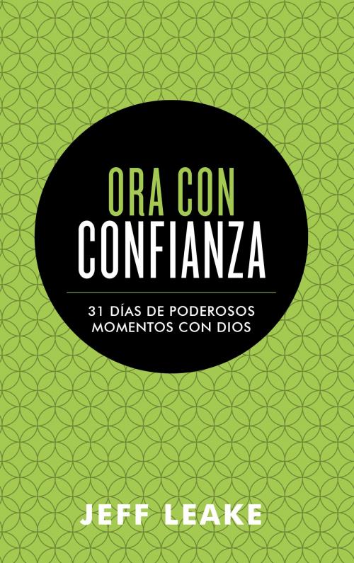 Cover of the book Ora con confianza by Jeff Leake, Salubris Resources