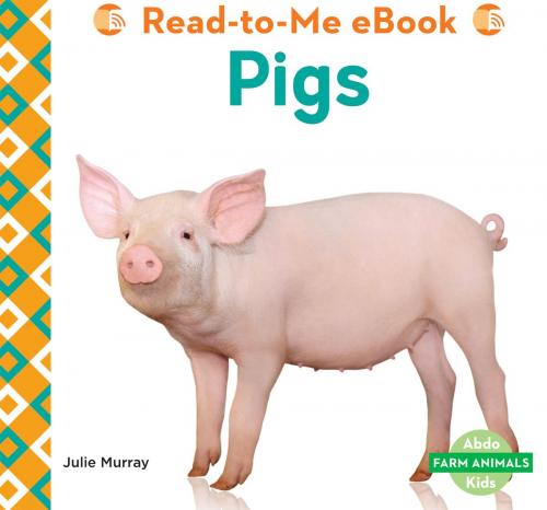 Cover of the book Pigs by Julie Murray, ABDO