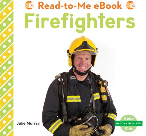 Cover of the book Firefighters by Julie Murray, ABDO