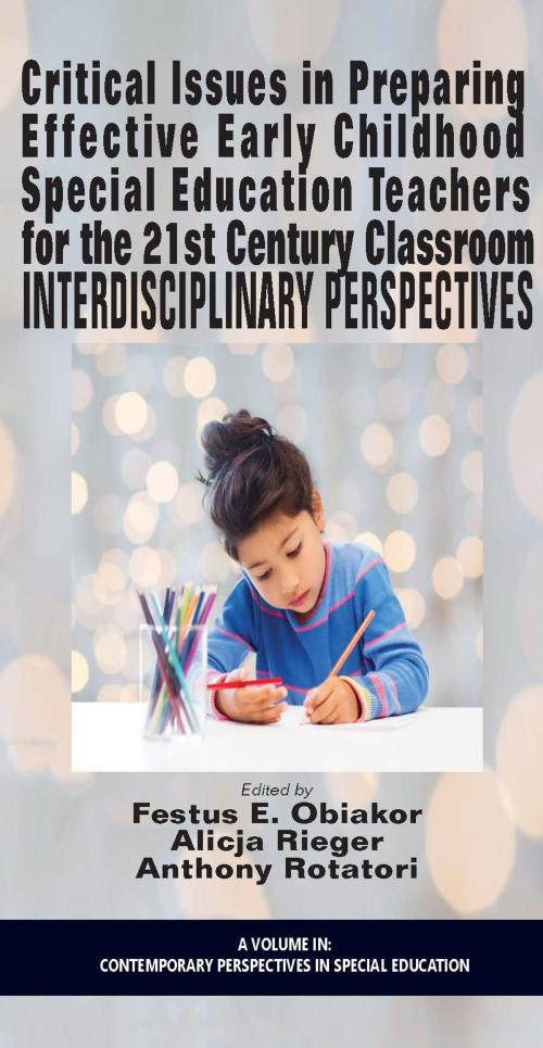 Cover of the book Critical Issues in Preparing Effective Early Childhood Special Education Teachers for the 21 Century Classroom by , Information Age Publishing