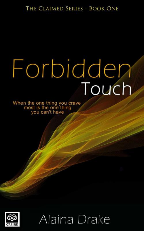 Cover of the book Forbidden Touch by Alaina Drake, Accent Press