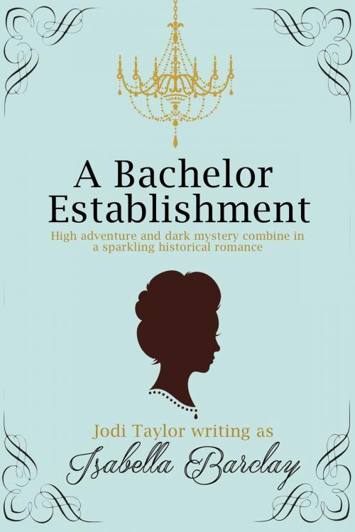 Cover of the book A Bachelor Establishment by Isabella Barclay, Accent Press