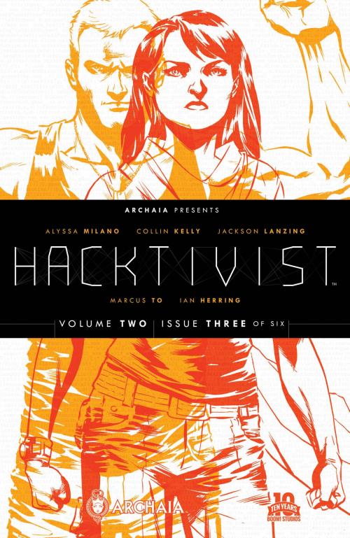 Cover of the book Hacktivist Vol. 2 #3 by Jackson Lanzing, Collin Kelly, Alyssa Milano, Archaia