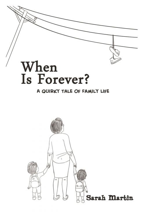 Cover of the book When Is Forever? by Sarah Martin, Strategic Book Publishing & Rights Co.