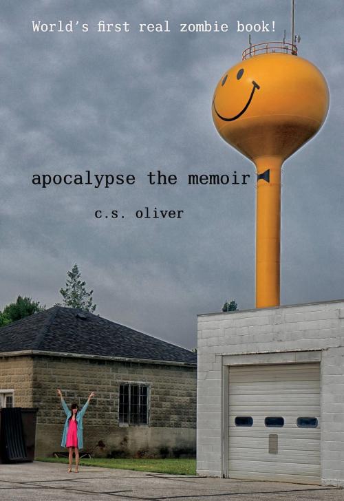 Cover of the book Apocalypse the Memoir by C.S. Oliver, BookBaby