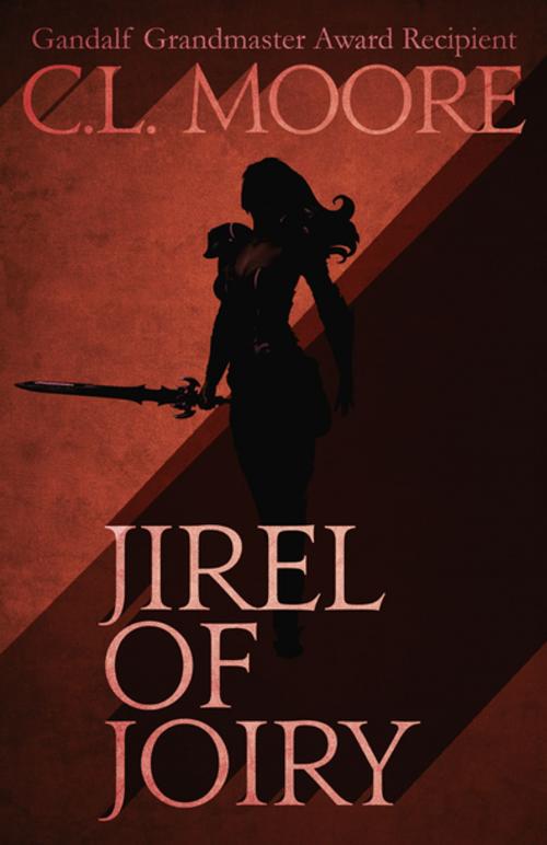 Cover of the book Jirel of Joiry by C.L. Moore, Diversion Books