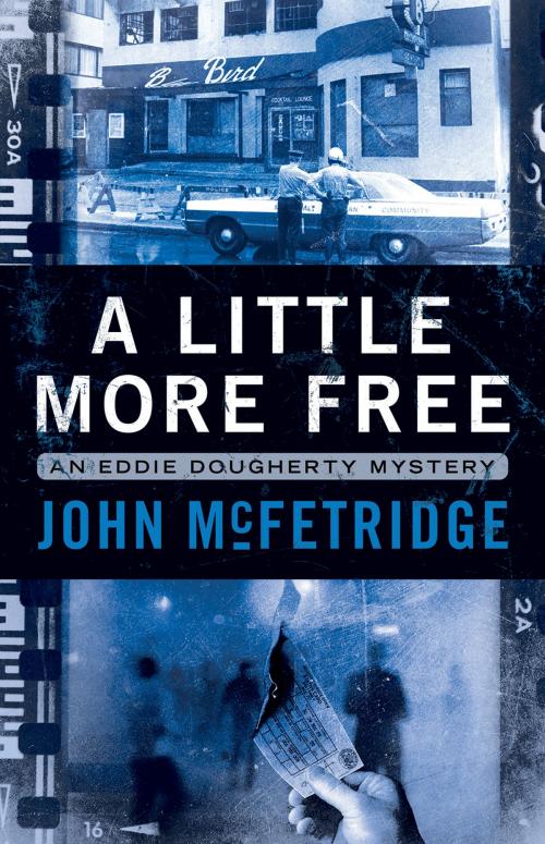 Cover of the book A Little More Free by John McFetridge, ECW Press