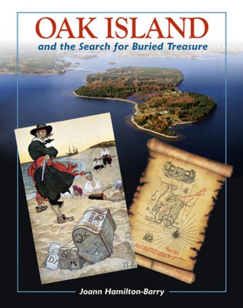 Cover of the book Oak Island and the Search for Buried Treasure by Joann Hamilton-Barry, Nimbus