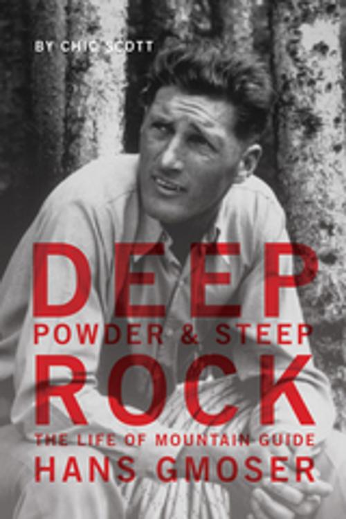 Cover of the book Deep Powder and Steep Rock by Chic Scott, RMB | Rocky Mountain Books