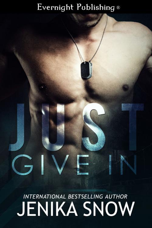 Cover of the book Just Give In by Jenika Snow, Evernight Publishing