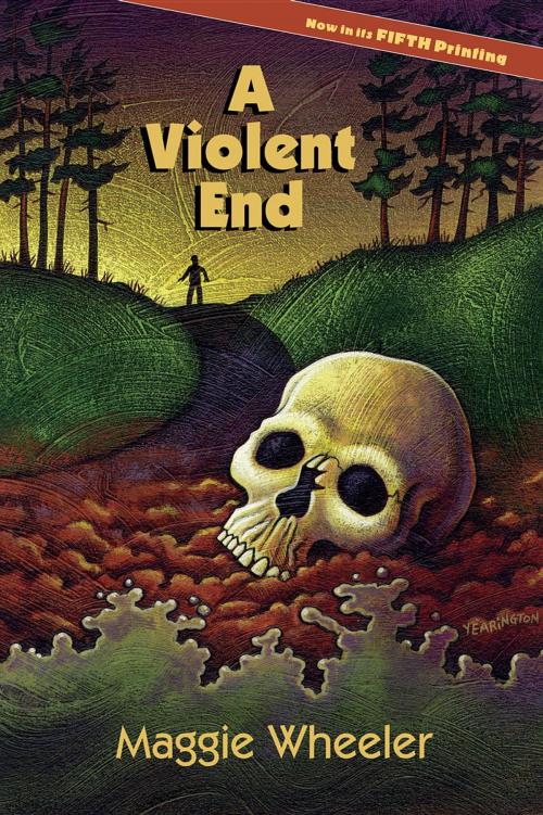 Cover of the book A Violent End by Maggie Wheeler, Burnstown Publishing House