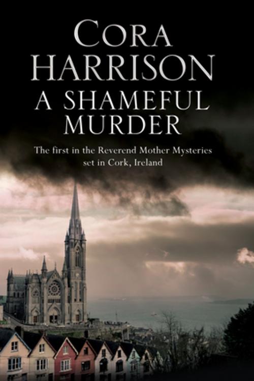Cover of the book Shameful Murder, A by Cora Harrison, Severn House Publishers