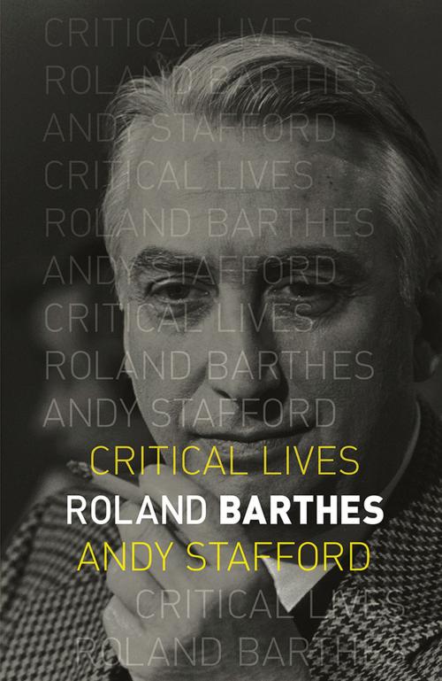 Cover of the book Roland Barthes by Andy Stafford, Reaktion Books
