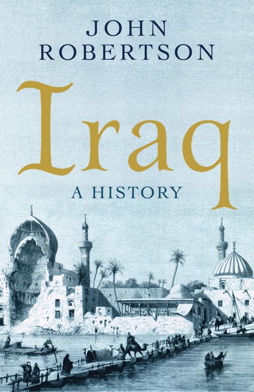 Cover of the book Iraq by John Robertson, Oneworld Publications