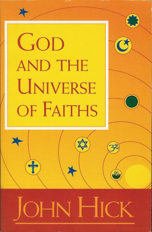 Cover of the book God and the Universe of Faiths by John Hick, Oneworld Publications