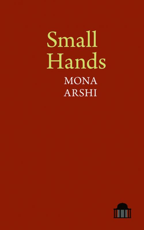 Cover of the book Small Hands by Mona Arshi, Liverpool University Press
