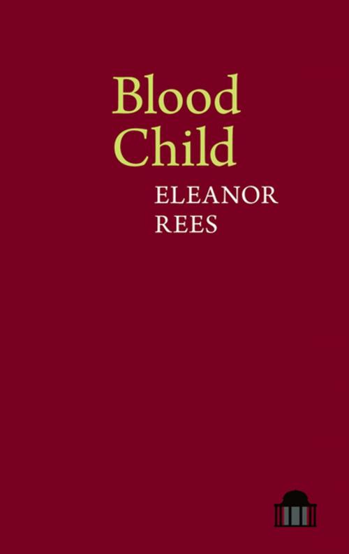 Cover of the book Blood Child by Eleanor Rees, Liverpool University Press