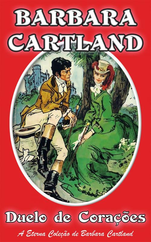 Cover of the book 24. Duelo De Coracoes by Barbara Cartland, Barbara Cartland Ebooks Ltd