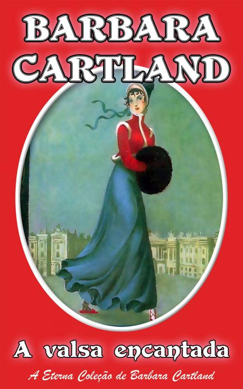Cover of the book 27. A valsa encantada by Barbara Cartland, Barbara Cartland Ebooks Ltd