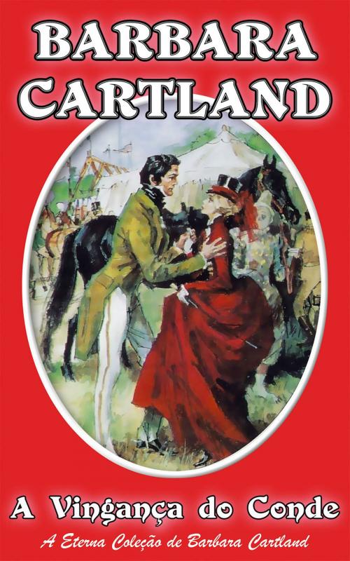 Cover of the book 29. A Vinganca Do Conde by Barbara Cartland, Barbara Cartland Ebooks Ltd